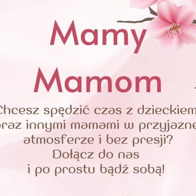 Mamy MAMOM- bezpłatne spotkania dla mam z dziećmi